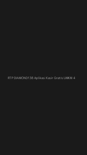 Tampilan Antarmuka Aplikasi Rtp Diamond138 Aplikasi Kasir Gratis Umkm - 4