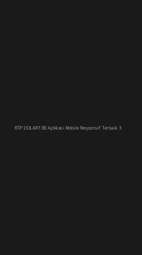 Tampilan Antarmuka Aplikasi Rtp Dolar138 Aplikasi Mobile Responsif Terbaik - 3