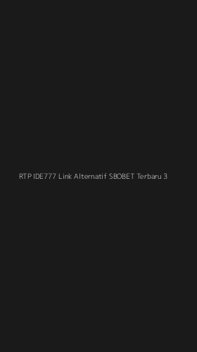 Tampilan Antarmuka Aplikasi Rtp Ide777 Link Alternatif Sbobet Terbaru - 3