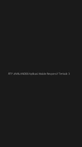 Tampilan Antarmuka Aplikasi Rtp Javaland88 Aplikasi Mobile Responsif Terbaik - 3