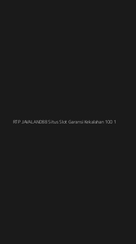 Tampilan Antarmuka Aplikasi Rtp Javaland88 Situs Slot Garansi Kekalahan 100 - 1