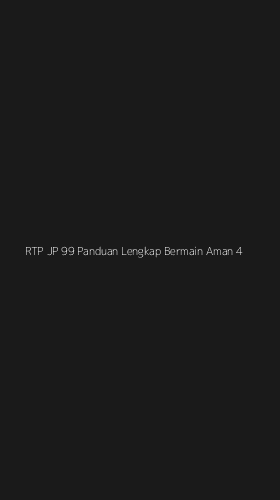 Tampilan Antarmuka Aplikasi Rtp Jp 99 Panduan Lengkap Bermain Aman - 4