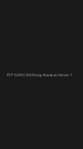 Tampilan Antarmuka Aplikasi Rtp Kapas168 Resep Masakan Harian - 1