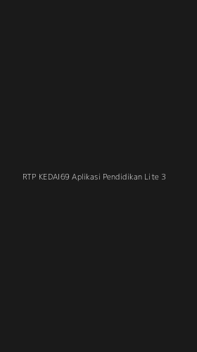 Tampilan Antarmuka Aplikasi Rtp Kedai69 Aplikasi Pendidikan Lite - 3