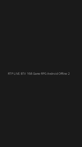 Tampilan Antarmuka Aplikasi Rtp Live Btv 168 Game Rpg Android Offline - 2
