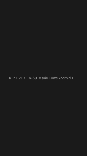 Tampilan Antarmuka Aplikasi Rtp Live Kedai69 Desain Grafis Android - 1