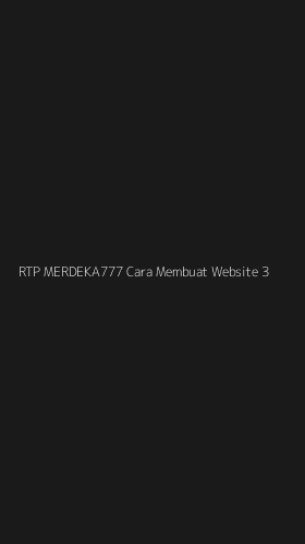 Tampilan Antarmuka Aplikasi Rtp Merdeka777 Cara Membuat Website - 3