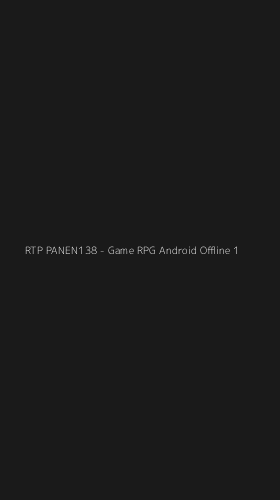 Tampilan Antarmuka Aplikasi RTP PANEN138 - Game RPG Android Offline - 1