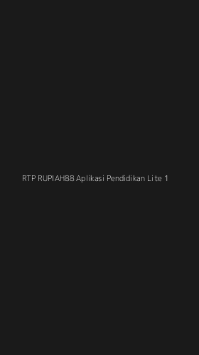 Tampilan Antarmuka Aplikasi Rtp Rupiah88 Aplikasi Pendidikan Lite - 1