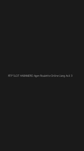 Tampilan Antarmuka Aplikasi Rtp Slot Habanero Agen Roulette Online Uang Asli - 3
