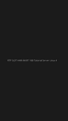 Tampilan Antarmuka Aplikasi Rtp Slot Hari Ini Bt 168 Tutorial Server Linux - 4