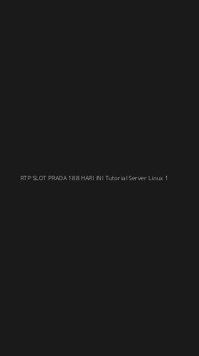 Tampilan Antarmuka Aplikasi Rtp Slot Prada 188 Hari Ini Tutorial Server Linux - 1