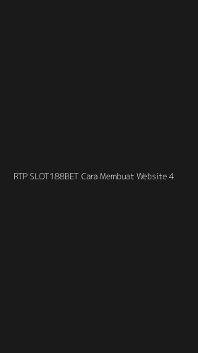Tampilan Antarmuka Aplikasi Rtp Slot188bet Cara Membuat Website - 4