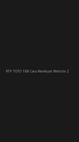 Tampilan Antarmuka Aplikasi Rtp Toto 168 Cara Membuat Website - 2