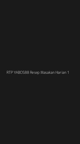 Tampilan Antarmuka Aplikasi Rtp Yabos88 Resep Masakan Harian - 1