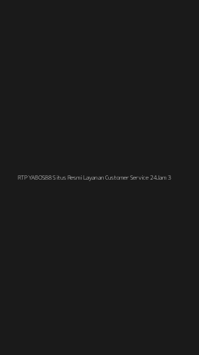 Tampilan Antarmuka Aplikasi Rtp Yabos88 Situs Resmi Layanan Customer Service 24jam - 3