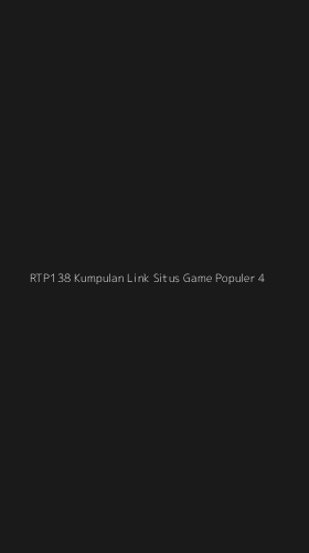 Tampilan Antarmuka Aplikasi Rtp138 Kumpulan Link Situs Game Populer - 4