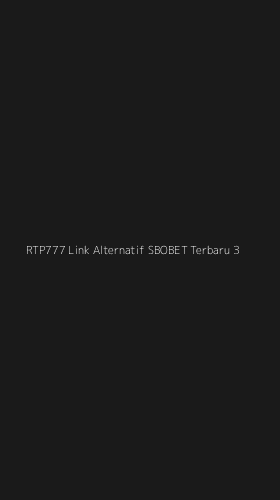 Tampilan Antarmuka Aplikasi Rtp777 Link Alternatif Sbobet Terbaru - 3