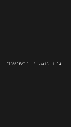 Tampilan Antarmuka Aplikasi Rtp88 Dewa Anti Rungkad Pasti Jp - 4
