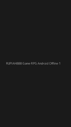 Tampilan Antarmuka Aplikasi Rupiah888 Game Rpg Android Offline - 1