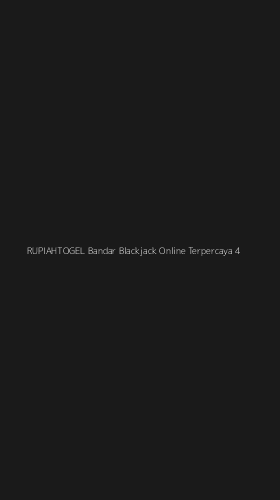 Tampilan Antarmuka Aplikasi Rupiahtogel Bandar Blackjack Online Terpercaya - 4