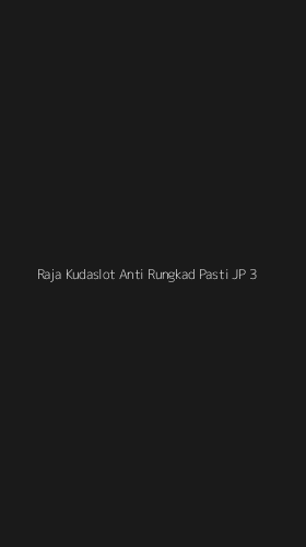 Tampilan Antarmuka Aplikasi Raja Kudaslot Anti Rungkad Pasti Jp - 3