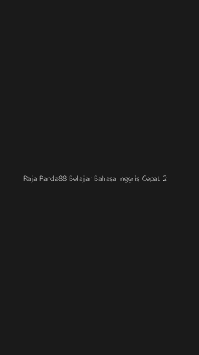 Tampilan Antarmuka Aplikasi Raja Panda88 Belajar Bahasa Inggris Cepat - 2