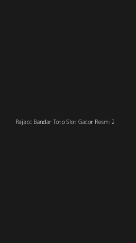 Tampilan Antarmuka Aplikasi Rajacc Bandar Toto Slot Gacor Resmi - 2
