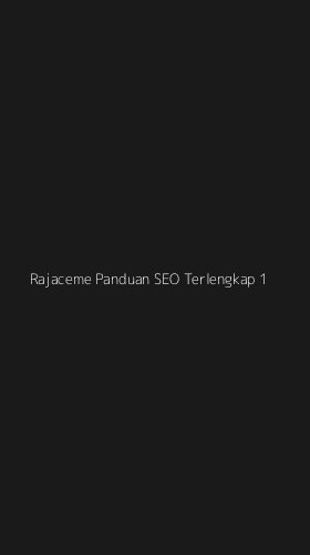 Tampilan Antarmuka Aplikasi Rajaceme Panduan Seo Terlengkap - 1