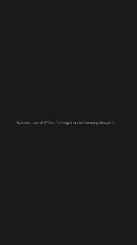 Tampilan Antarmuka Aplikasi Rajacolok Login Rtp Slot Tertinggi Hari Ini Gampang Maxwin - 1