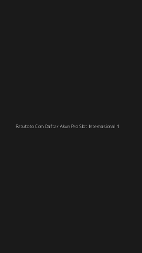 Tampilan Antarmuka Aplikasi Ratutoto Com Daftar Akun Pro Slot Internasional - 1