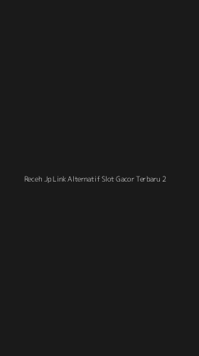 Tampilan Antarmuka Aplikasi Receh Jp Link Alternatif Slot Gacor Terbaru - 2