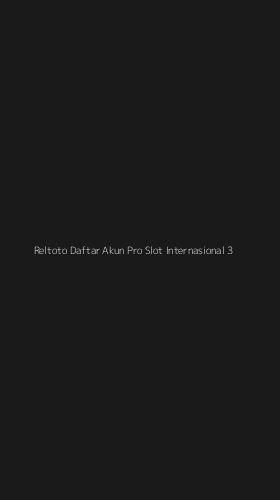 Tampilan Antarmuka Aplikasi Reltoto Daftar Akun Pro Slot Internasional - 3