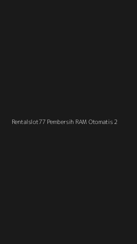 Tampilan Antarmuka Aplikasi Rentalslot77 Pembersih Ram Otomatis - 2