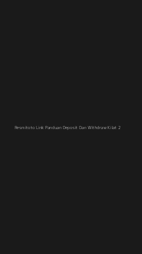 Tampilan Antarmuka Aplikasi Resmitoto Link Panduan Deposit Dan Withdraw Kilat - 2