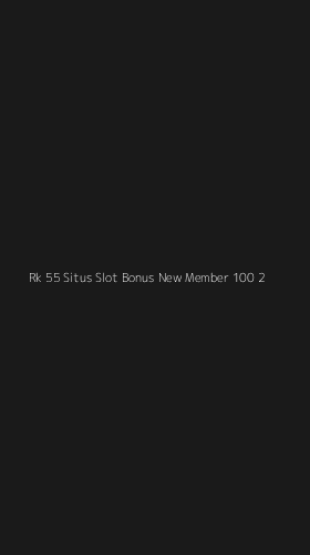 Tampilan Antarmuka Aplikasi Rk 55 Situs Slot Bonus New Member 100 - 2