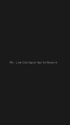 Tampilan Antarmuka Aplikasi Rlt - Link Slot Gacor Hari Ini Resmi - 4