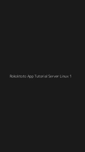 Tampilan Antarmuka Aplikasi Rokoktoto App Tutorial Server Linux - 1