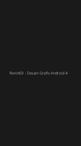 Tampilan Antarmuka Aplikasi Ronin69 - Desain Grafis Android - 4