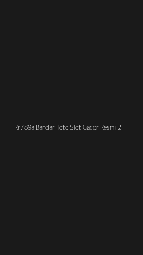 Tampilan Antarmuka Aplikasi Rr789a Bandar Toto Slot Gacor Resmi - 2