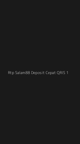 Tampilan Antarmuka Aplikasi Rtp Salam88 Deposit Cepat Qris - 1