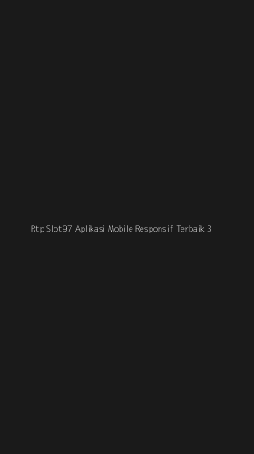 Tampilan Antarmuka Aplikasi Rtp Slot97 Aplikasi Mobile Responsif Terbaik - 3