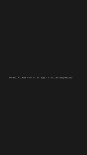 Tampilan Antarmuka Aplikasi Safir777 Login Rtp Slot Tertinggi Hari Ini Gampang Maxwin - 4