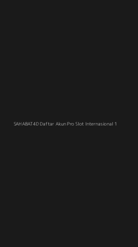 Tampilan Antarmuka Aplikasi Sahabat4d Daftar Akun Pro Slot Internasional - 1