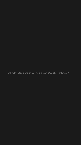 Tampilan Antarmuka Aplikasi Sahabat888 Bandar Online Dengan Winrate Tertinggi - 1