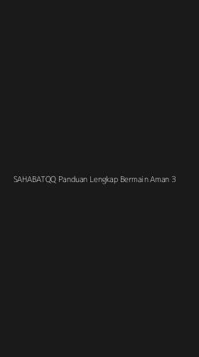 Tampilan Antarmuka Aplikasi Sahabatqq Panduan Lengkap Bermain Aman - 3
