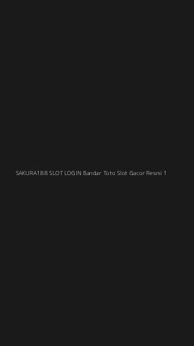 Tampilan Antarmuka Aplikasi Sakura188 Slot Login Bandar Toto Slot Gacor Resmi - 1