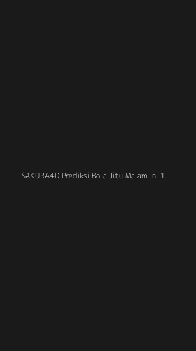 Tampilan Antarmuka Aplikasi Sakura4d Prediksi Bola Jitu Malam Ini - 1