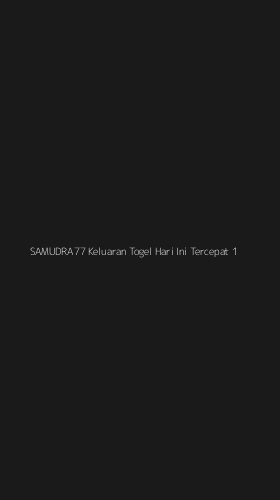 Tampilan Antarmuka Aplikasi Samudra77 Keluaran Togel Hari Ini Tercepat - 1