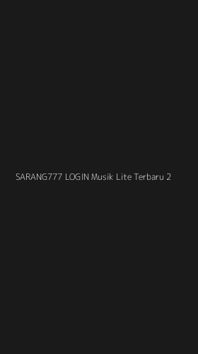 Tampilan Antarmuka Aplikasi Sarang777 Login Musik Lite Terbaru - 2